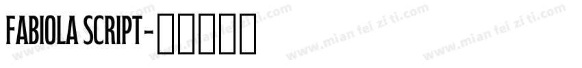 Fabiola Script字体转换